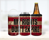 My Rights Don't Expire - 12 oz Can Holders & Slap Wrap - Sublimation Transfers