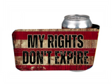 My Rights Don't Expire - 12 oz Can Holders & Slap Wrap - Sublimation Transfers
